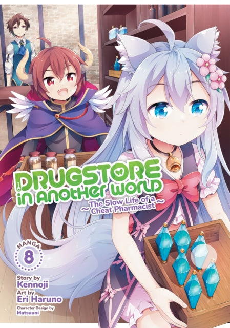 Drugstore in Another World: The Slow Life of a Cheat Pharmacist (Manga) Vol. 8