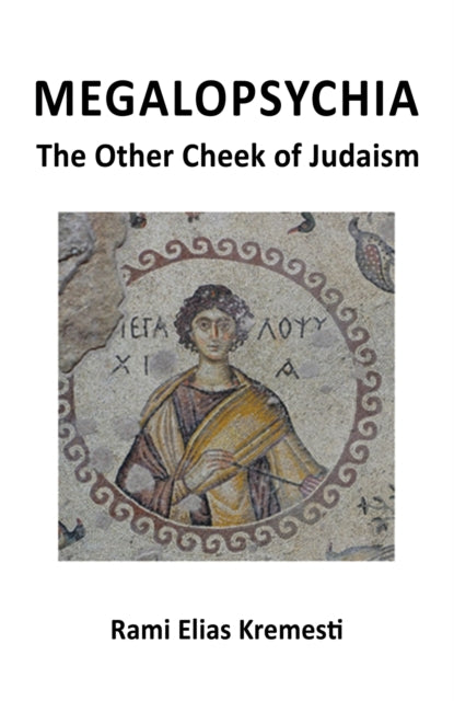 MegaloPsychia: The Other Cheek of Judaism