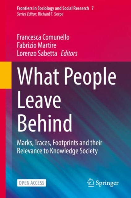 What People Leave Behind: Marks, Traces, Footprints and their Relevance to Knowledge Society