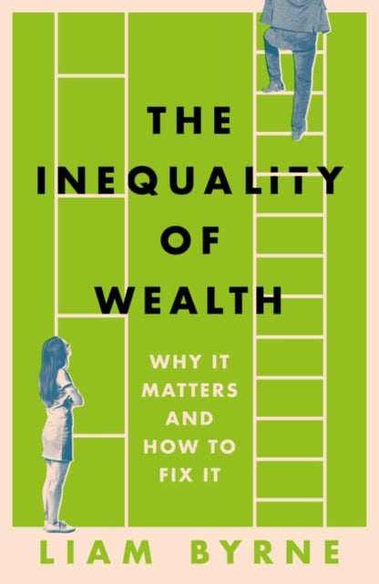 The Inequality of Wealth: Why it Matters and How to Fix it