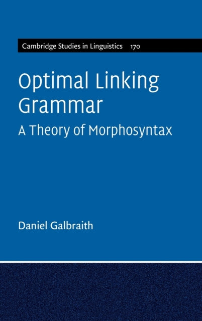 Optimal Linking Grammar: Volume 170: A Theory of Morphosyntax