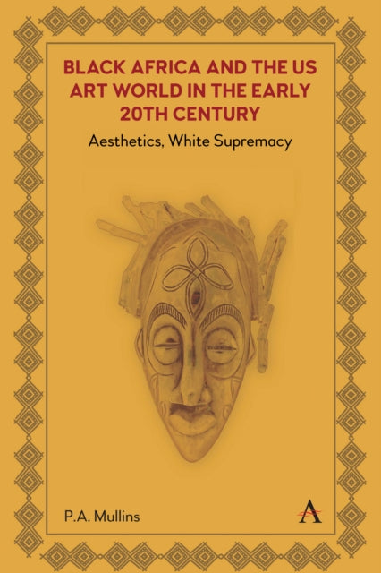 Black Africa and the US Art World in the Early 20th Century: Aesthetics, White Supremacy