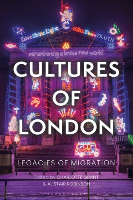 Cultures of London: Legacies of Migration