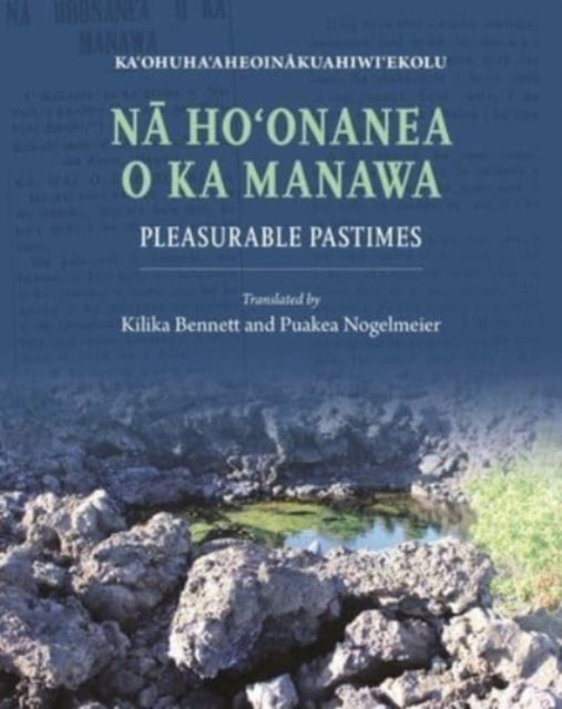 Na Ho?onanea o ka Manawa: Pleasurable Pastimes