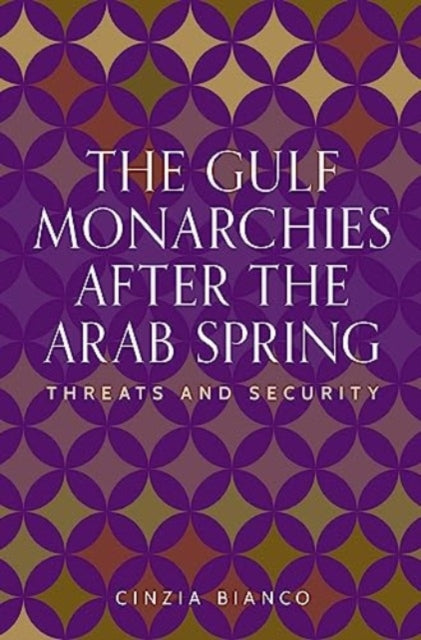 The Gulf Monarchies After the Arab Spring: Threats and Security