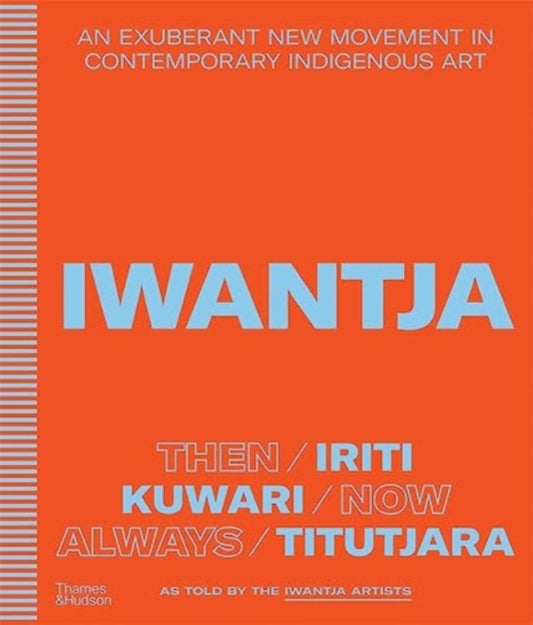 Iwantja: An exuberant new movement in contemporary Indigenous art