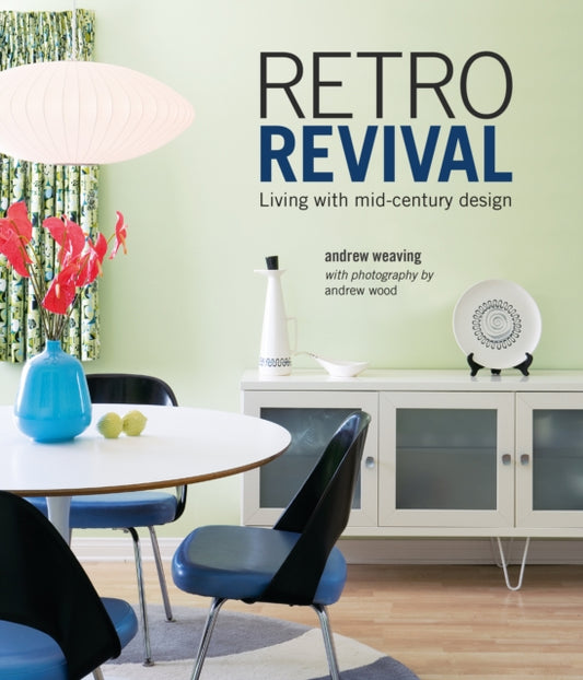 Retro Revival: Living with Mid-Century Design