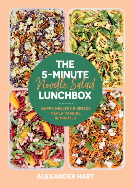 The 5-Minute Noodle Salad Lunchbox: Happy, healthy & speedy meals to make in minutes