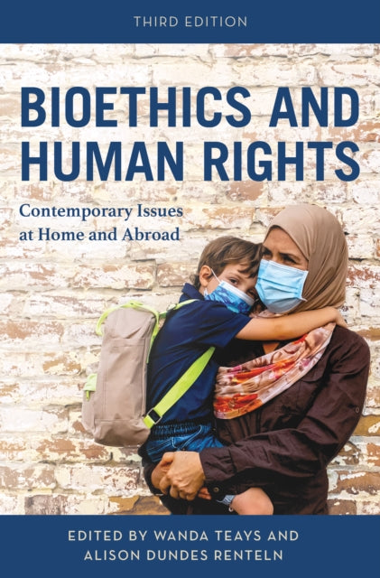 Bioethics and Human Rights: Contemporary Issues at Home and Abroad ...