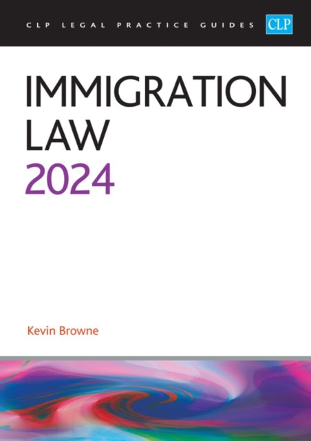 Immigration Law 2024: Legal Practice Course Guides (LPC)