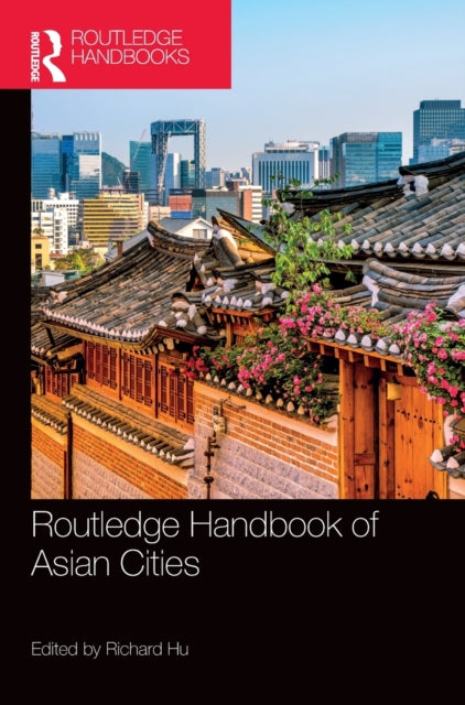 Routledge Handbook of Asian Cities