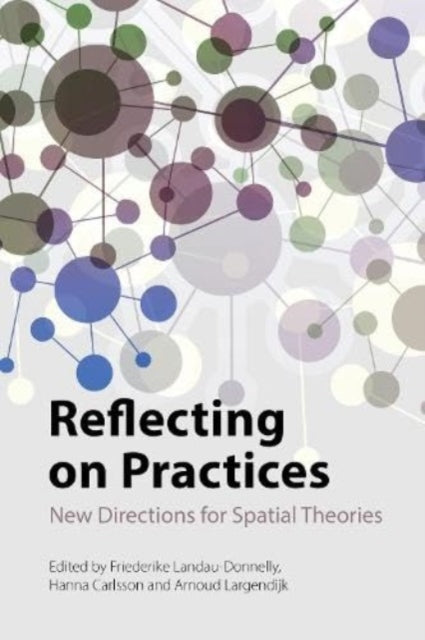 Reflecting on Practices: New Directions for Spatial Theories
