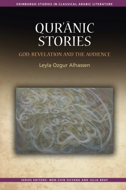 Qur'?Nic Stories: God, Revelation and the Audience