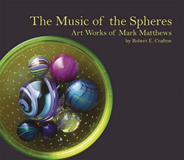 The Music of the Spheres: Art Works of Mark Matthews