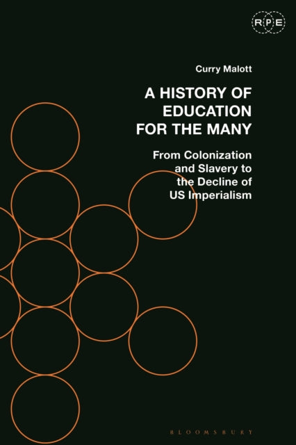 A History of Education for the Many: From Colonization and Slavery to the Decline of US Imperialism