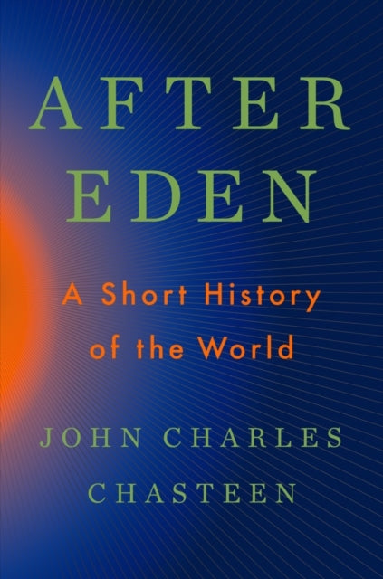 After Eden: A Short History of the World