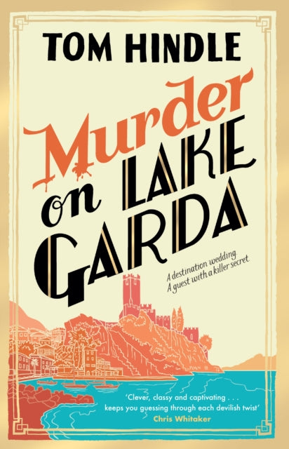 Murder on Lake Garda: An unputdownable murder mystery from the author of A Fatal Crossing