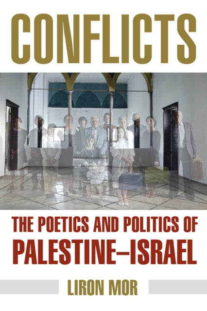 Conflicts: The Poetics and Politics of Palestine-Israel