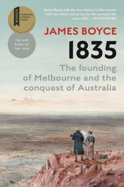 1835: The Founding of Melbourne & the Conquest of Australia