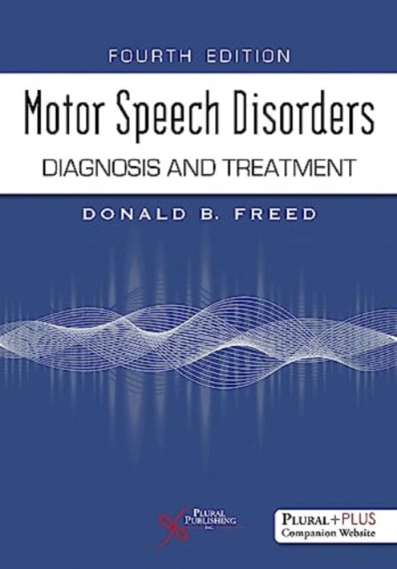 Motor Speech Disorders: Diagnosis and Treatment