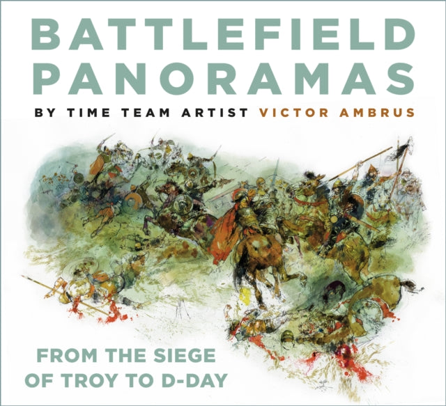 Battlefield Panoramas: From the Siege of Troy to D-Day