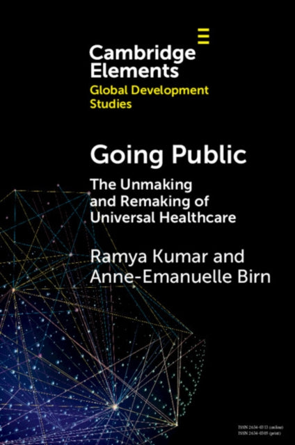 Going Public: The Unmaking and Remaking of Universal Healthcare