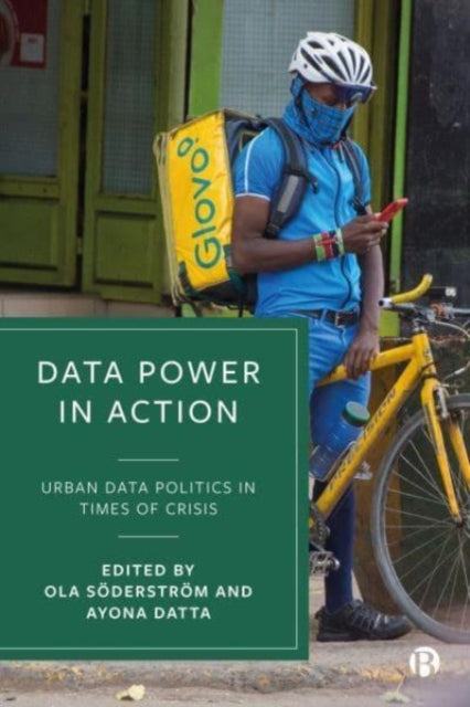 Data Power in Action: Urban Data Politics in Times of Crisis