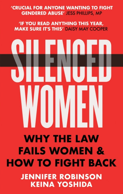 Silenced Women: Why The Law Fails Women and How to Fight Back