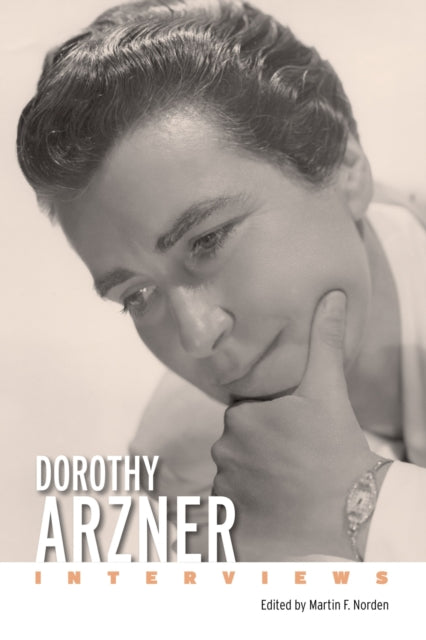 Dorothy Arzner: Interviews