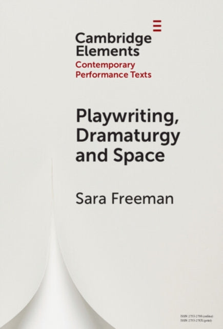 Playwriting, Dramaturgy and Space