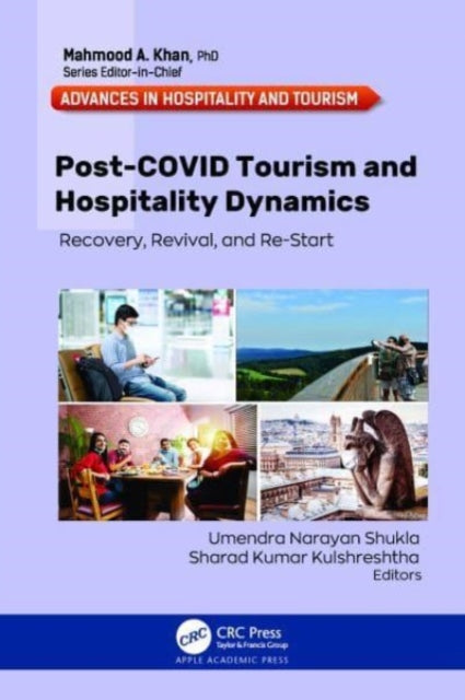 Post-COVID Tourism and Hospitality Dynamics: Recovery, Revival, and Re-Start