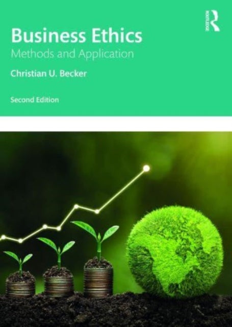 Business Ethics: Methods, Theories, and Application