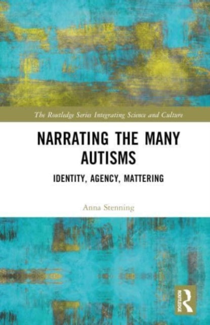 Narrating the Many Autisms: Identity, Agency, Mattering