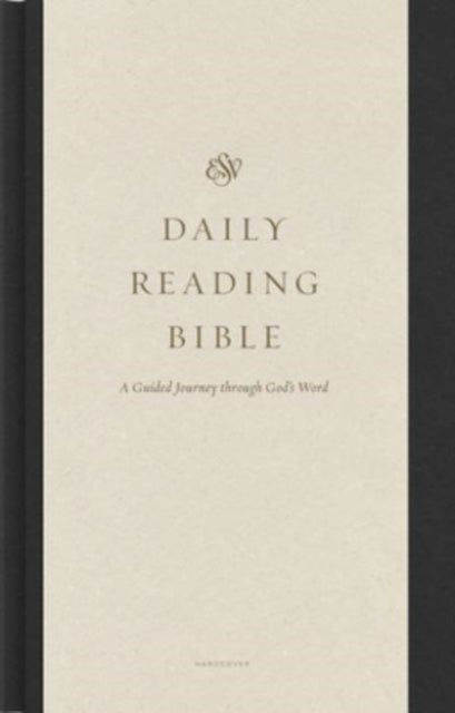 ESV Daily Reading Bible: A Guided Journey through God's Word (Hardcover)