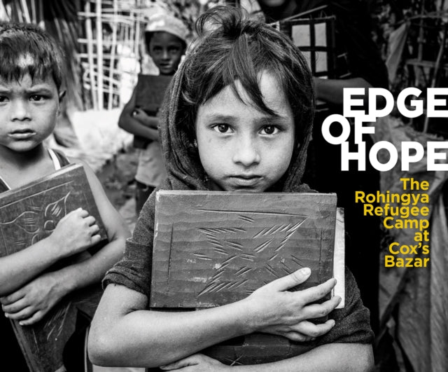 Edge of Hope: The Rohingya Refugee Camp at Cox's Bazar