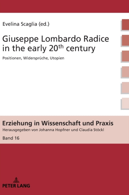Giuseppe Lombardo Radice in the early 20th century: A rediscovery of his pedagogy