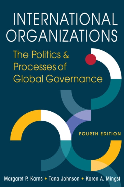 International Organizations: The Politics & Processes of Global Governance