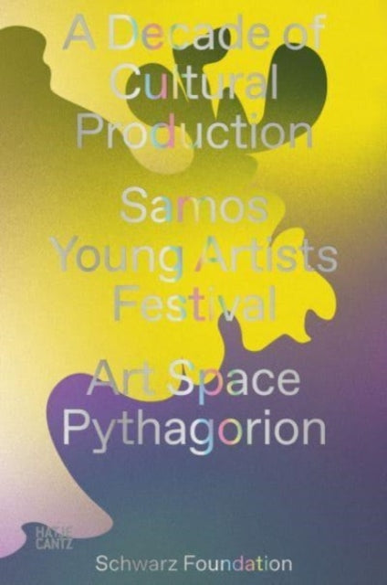 A Decade of Cultural Production (German edition): Samos Young Artists Festival