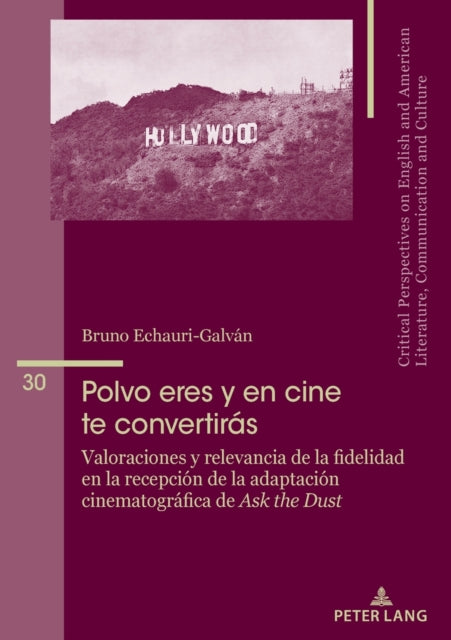 Polvo eres y en cine te convertiras: Valoraciones y relevancia de la fidelidad en la recepcion de critica y publico de la adaptacion cinematografica de Ask the Dust