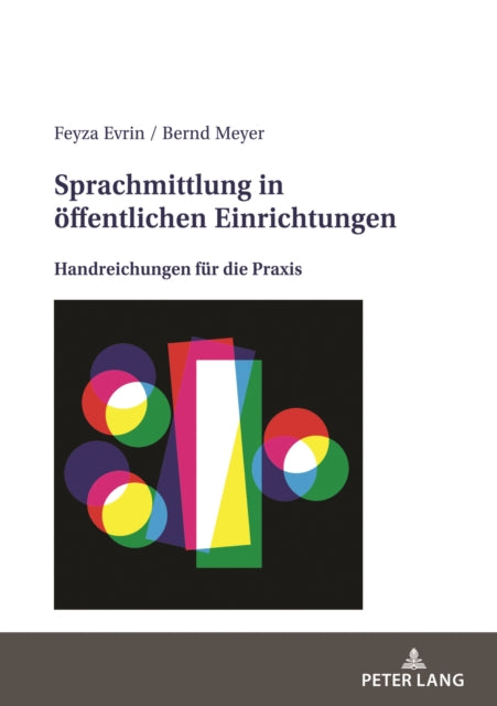 Sprachmittlung in oeffentlichen Einrichtungen: Handreichungen fuer die Praxis