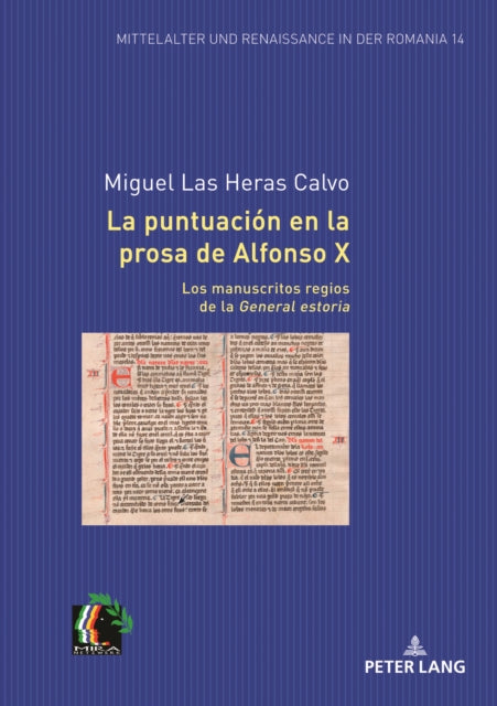 La puntuacion en la prosa de Alfonso X. Los manuscritos regios de la General estoria