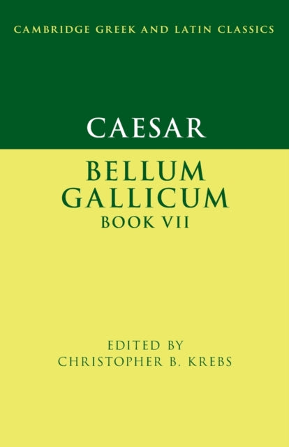 Caesar: Bellum Gallicum Book VII