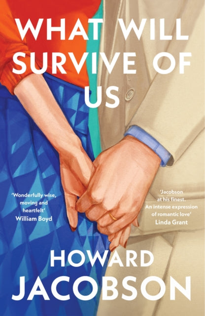 What Will Survive of Us: ‘Moving and heartfelt’ William Boyd