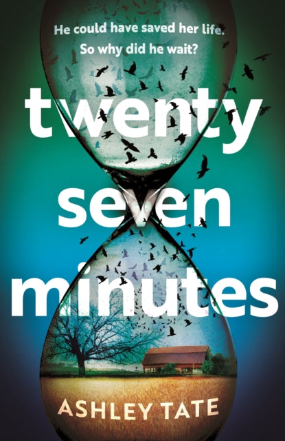 Twenty-Seven Minutes: An astonishing crime thriller debut from a brilliant new voice in literary suspense