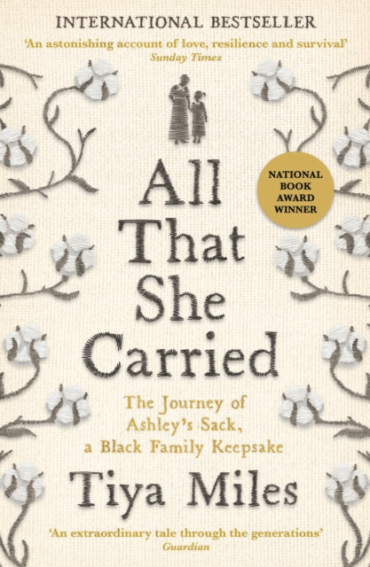 All That She Carried: The Journey of Ashley's Sack, a Black Family Keepsake