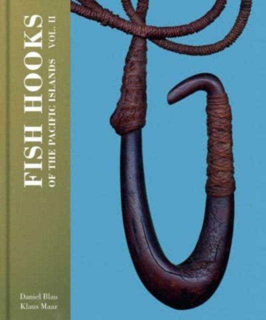 Fish Hooks of the Pacific Islands: Vol. II