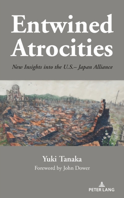 Entwined Atrocities: New Insights into the U.S.–Japan Alliance