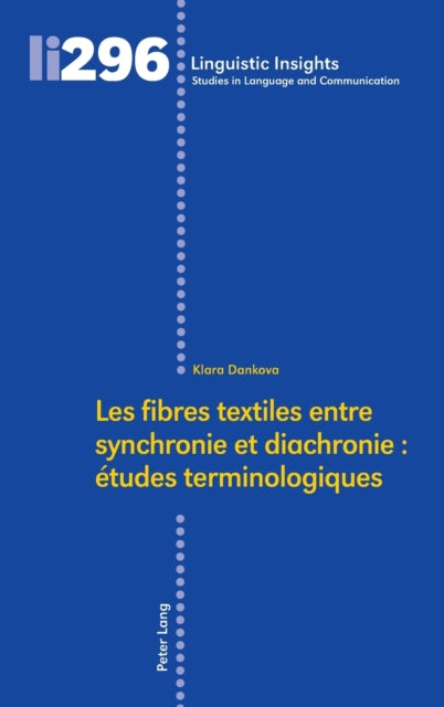 Les fibres textiles entre synchronie et diachronie: etudes terminologiques