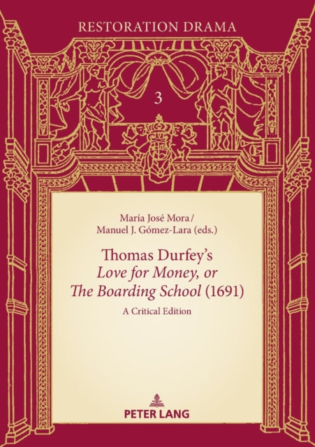 Thomas Durfey’s «Love for Money, or The Boarding School» (1691): A Critical Edition