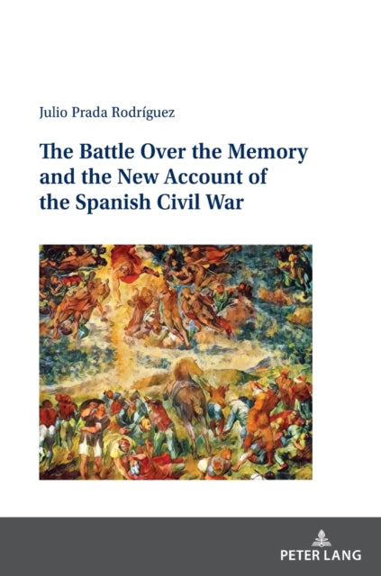 The Battle Over the Memory and the New Account of the Spanish Civil War